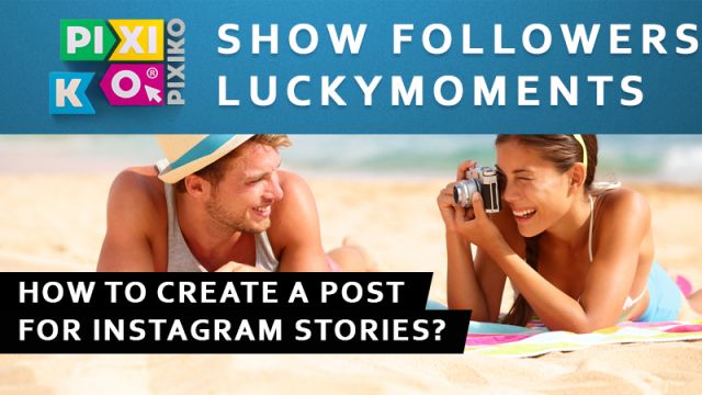 Instagramの物語のためのポストを作成する方法?